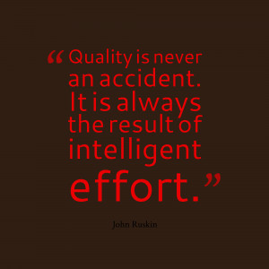 ... is not quality because it is hard to make and cost a lot of money