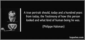 true portrait should, today and a hundred years from today, the ...