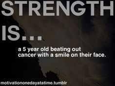 Strength is beating cancer. #quotes More