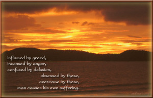 Buddhist quotes on suffering - inflamed by greed...