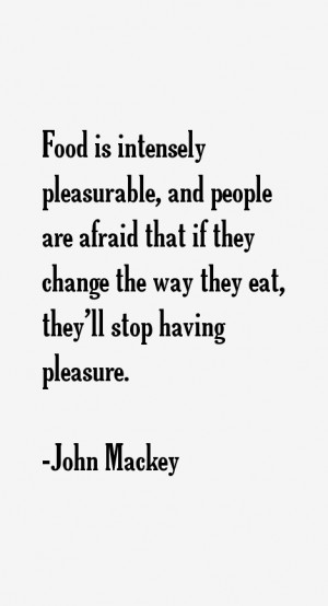 ... that if they change the way they eat, they'll stop having pleasure