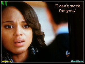 can't work for you #ScandalQuotes #MLTV