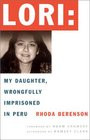 2000 - Lori My Daughter Wrongfully Imprisoned in Peru ( Hardcover ...