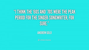 think the '60s and '70s were the peak period for the singer ...