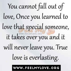 You cannot fall out of love