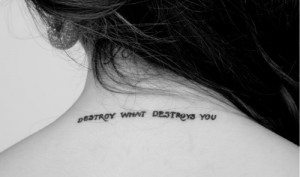 fight off your demons ... I really love this. Maybe on the clavicle ...