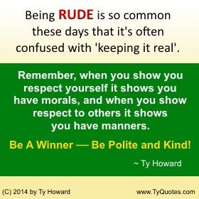 Quotes on Respect. Quotes on Being Rude. Rudeness. motivational quotes ...