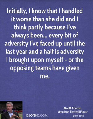 Initially, I know that I handled it worse than she did and I think ...