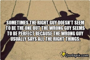 Sometimes The Right Guy Doesn't Seem To Be The One..