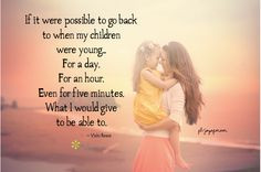 when my children were young... family quotes, you were amazing quotes ...