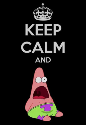 keep calm, patrick, quotes, text