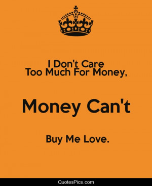 Money can’t buy me love… – The Beatles