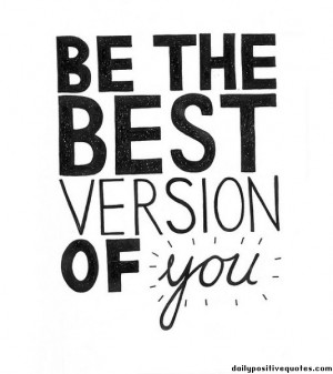 Be the best version of you