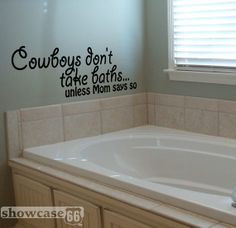 Cowboys Don't Take Baths Unless Mom Says So Vinyl by showcase66, $17 ...