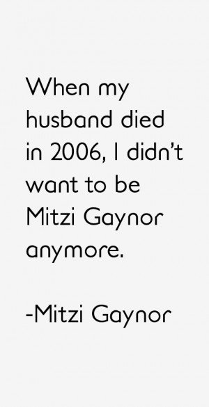 Return To All Mitzi Gaynor Quotes
