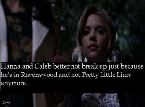 Hanna and Caleb better not break up because he's not in pretty little ...