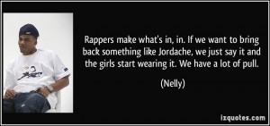 More Nelly Quotes