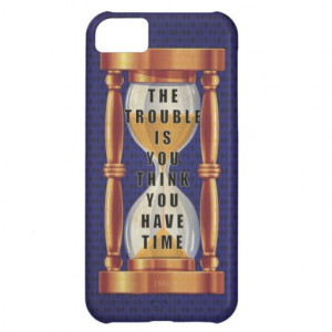 The Quote about Time with Hourglass Cover For iPhone 5C