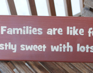 sign families are like fudge mostly sweet with lots of nuts family ...