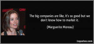 quote-the-big-companies-are-like-it-s-so-good-but-we-don-t-know-how-to ...