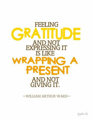 ... William Arthur Ward #quote #saying #words #thankful #thankfulness #