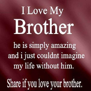 Love My Brother Quotes | Motivation Quotes