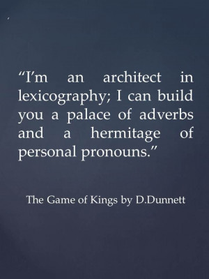 Dorothy Dunnett's self-portrait. In words. Quote from The Game of ...
