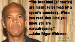 Quote of the Day: John Edgar Wideman on Stories