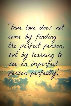 Love... Perfectly imperfect