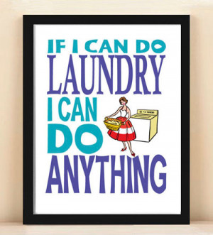 can do laundry i can do anything source graphitegirl