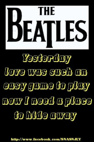 to play, now I need to place to hide away Beatles #Beatles #quotes ...