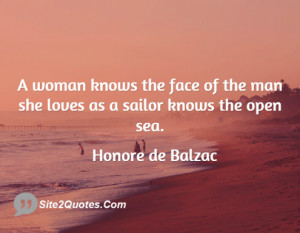 woman knows the face of the man she loves as a sailor knows the open ...