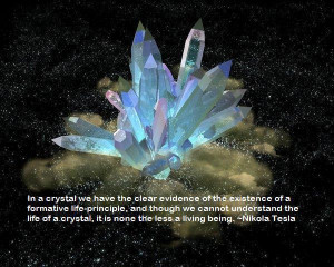 Crystal life - Nikola Tesla