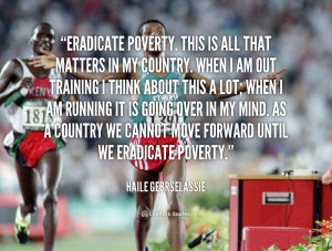 quote-Haile-Gebrselassie-eradicate-poverty-this-is-all-that-matters ...