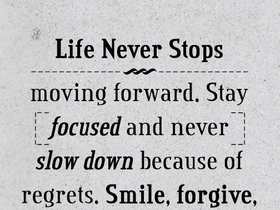 live happy quotes photo: Life never stops moving forward Stay focused ...