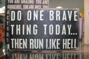 Signs, Quotes Funny, Funny Ideas, Brave Things, Boxes Signs, Funny ...