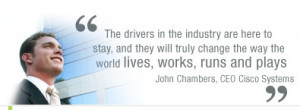 The drivers in the industry are here to stay, and they will truly ...