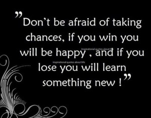 taking chances