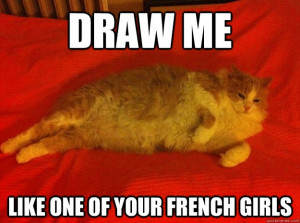 Draw me like one of your French girls cat Titanic