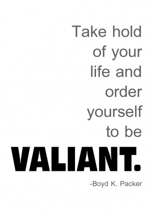 My favorite quote. Boyd K. Packer