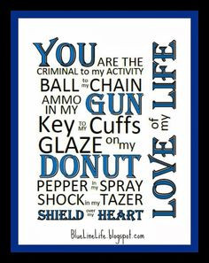 Police Wife Quotes Police wife & proud ! on