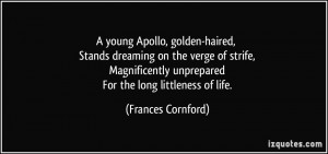 young Apollo, golden-haired, Stands dreaming on the verge of strife ...