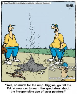 ... Player until my eyes started going bad. So I became an Umpire