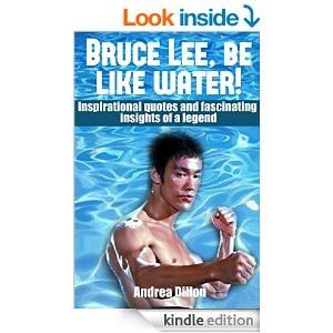 Bruce Lee: be like water! Inspirational quotes and fascinating ...