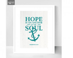 Bible verse Print Hebrews 6.19: Hope is an anchor of the soul ...