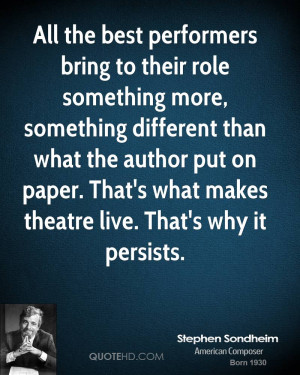 All the best performers bring to their role something more, something ...