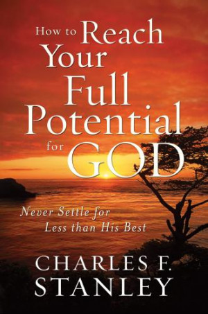 How to Reach Your Full Potential for God, bible, bible study, gospel ...