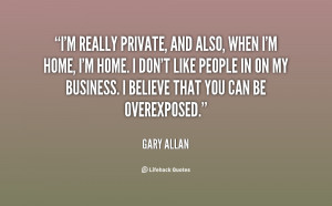 quote-Gary-Allan-im-really-private-and-also-when-im-114397.png
