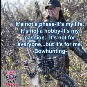 Displaying (19) Gallery Images For Bow Hunting Sayings...