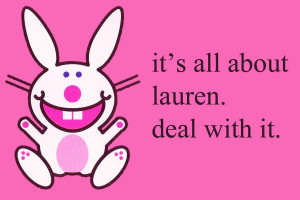 Funny Quotes About Life Happy Bunny All The Time